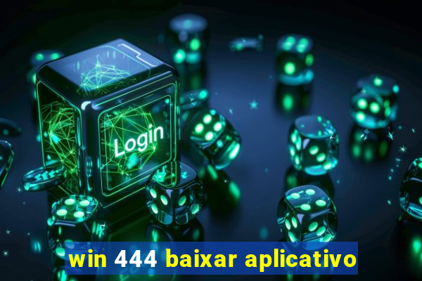 win 444 baixar aplicativo